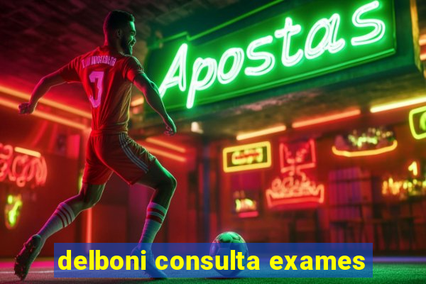 delboni consulta exames